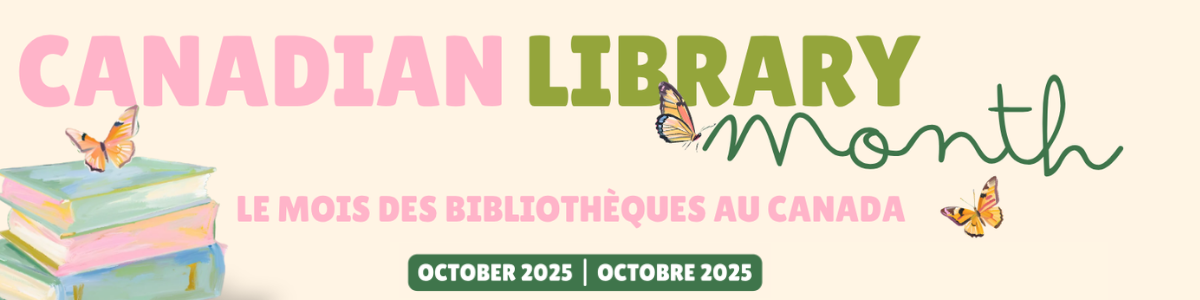 October 2025 is Canadian Library Month
