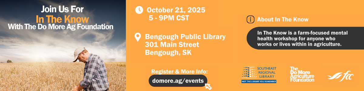 Join us for In the Know, a farm-focused mental health program. October 21 at 5-9pm at Bengough Public Library