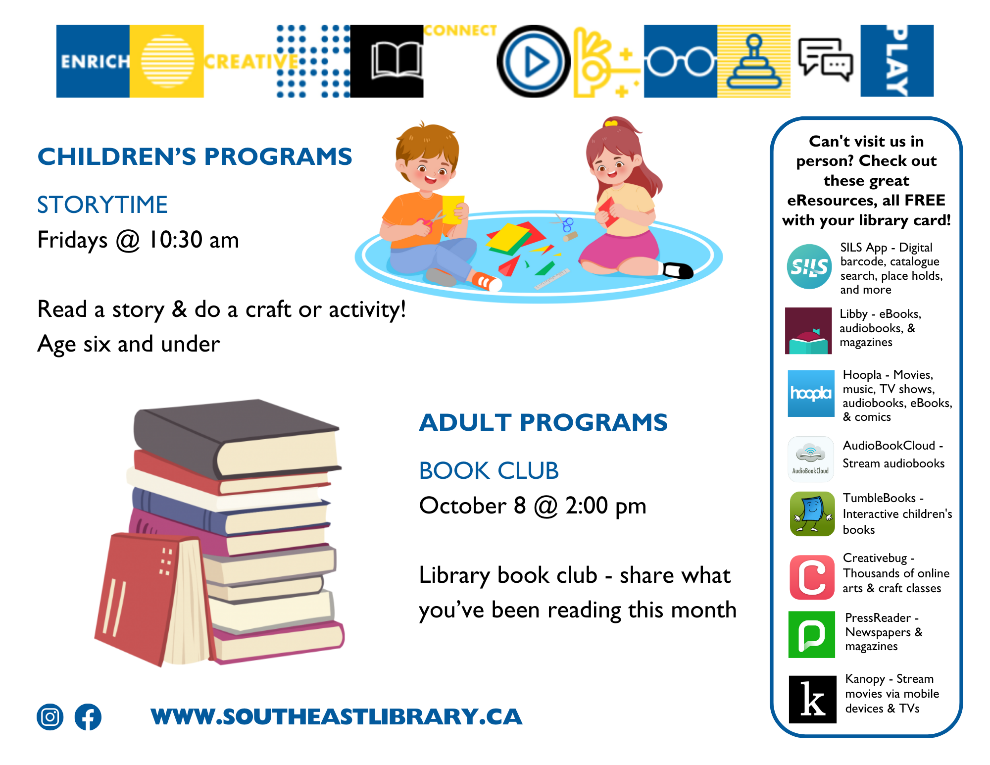 Children's Programs: Storytime on Fridays at 10:30am - Read a story and do a craft or activity! Ages 6 and under; Adult Programs: Book Club on October 8 at 2:00pm - Library book club - share what you've been reading this month