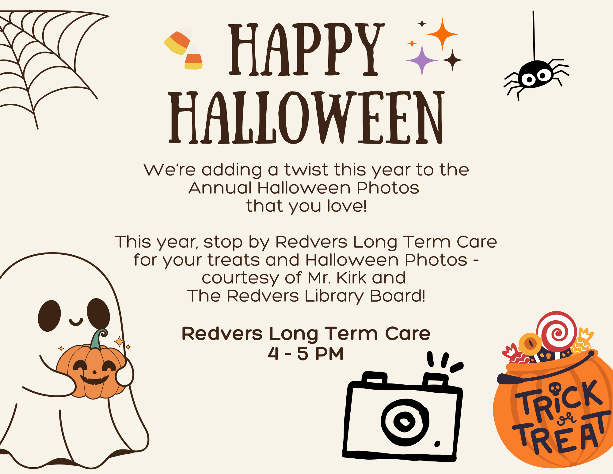 Happy Halloween! We're addign a twist this year to the annual Halloween photos that you love! This year, stop by Redvers Long Term Care from 4:00-5:00pm for your treats and Halloween photos - courtesy of Mr. Kirk and the Redvers Library Board!