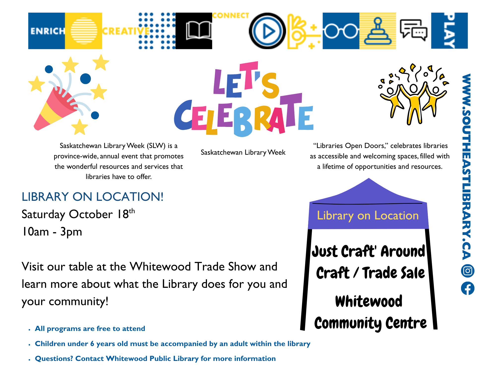 Library on Location at the Just Craftin' Around Sale at the Whitewood Community Centre on Saturday, October 18 at 10:00-3:00 - Visit our table and learn more about what the library does for you and yoru community!